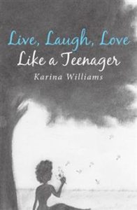 Live, Laugh, Love Like a Teenager